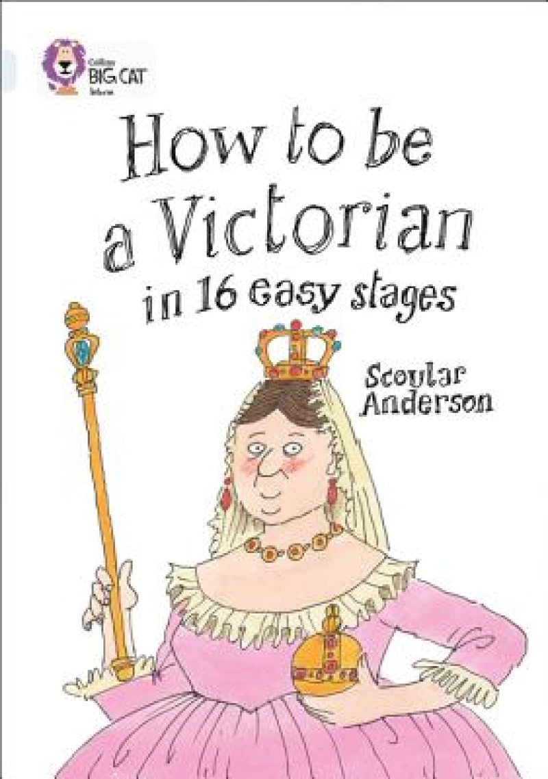 How to be a Victorian in 16 Easy Stages