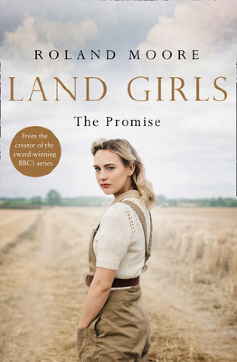 Land Girls: The Promise