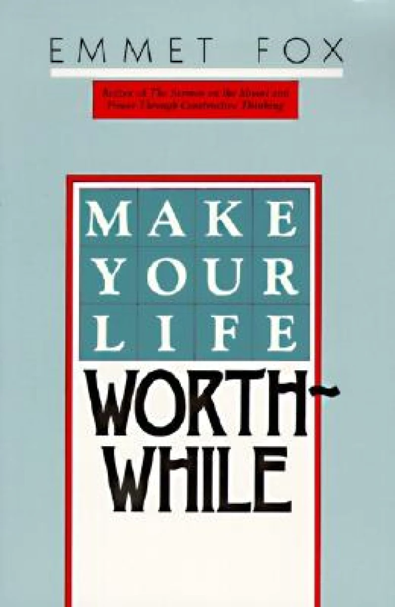 Make Your Life Worthwhile