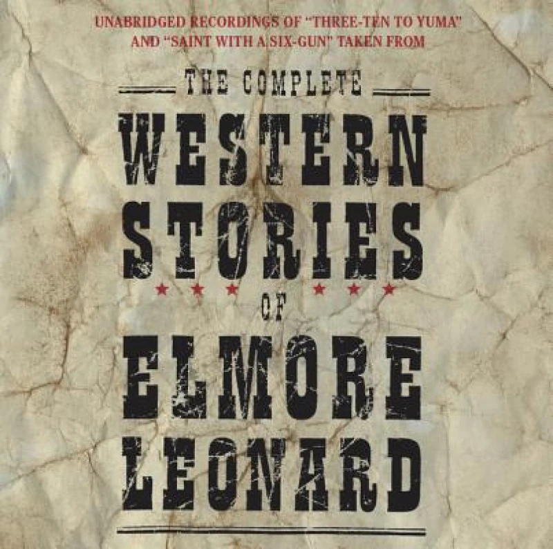 Complete Western Stories of Elmore Leonard