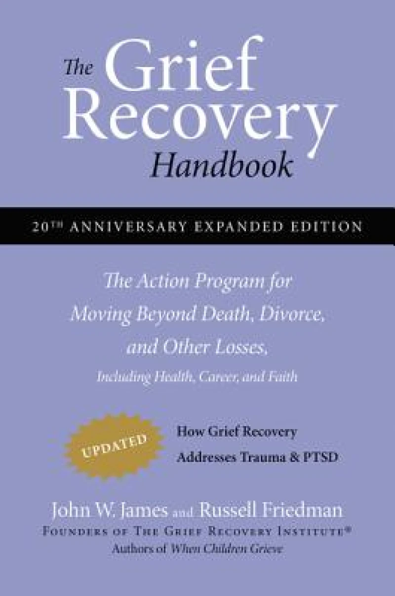 The Grief Recovery Handbook, 20th Anniversary Expanded Edition