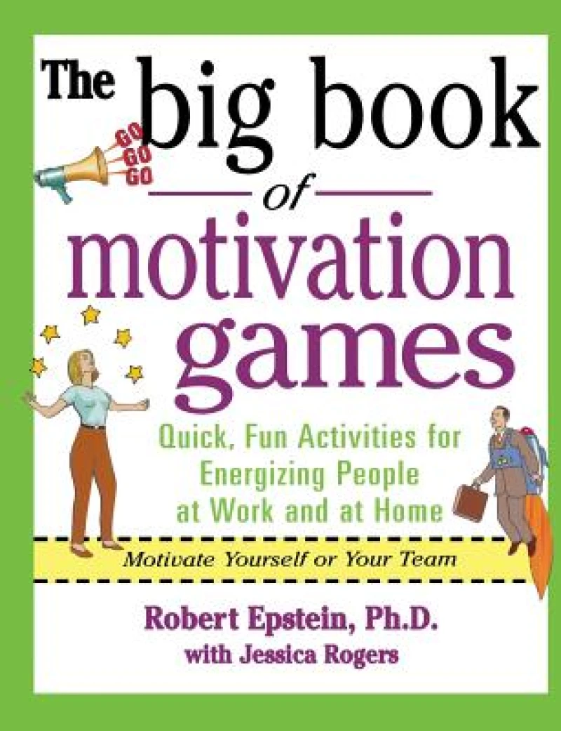 The Big Book of Motivation Games