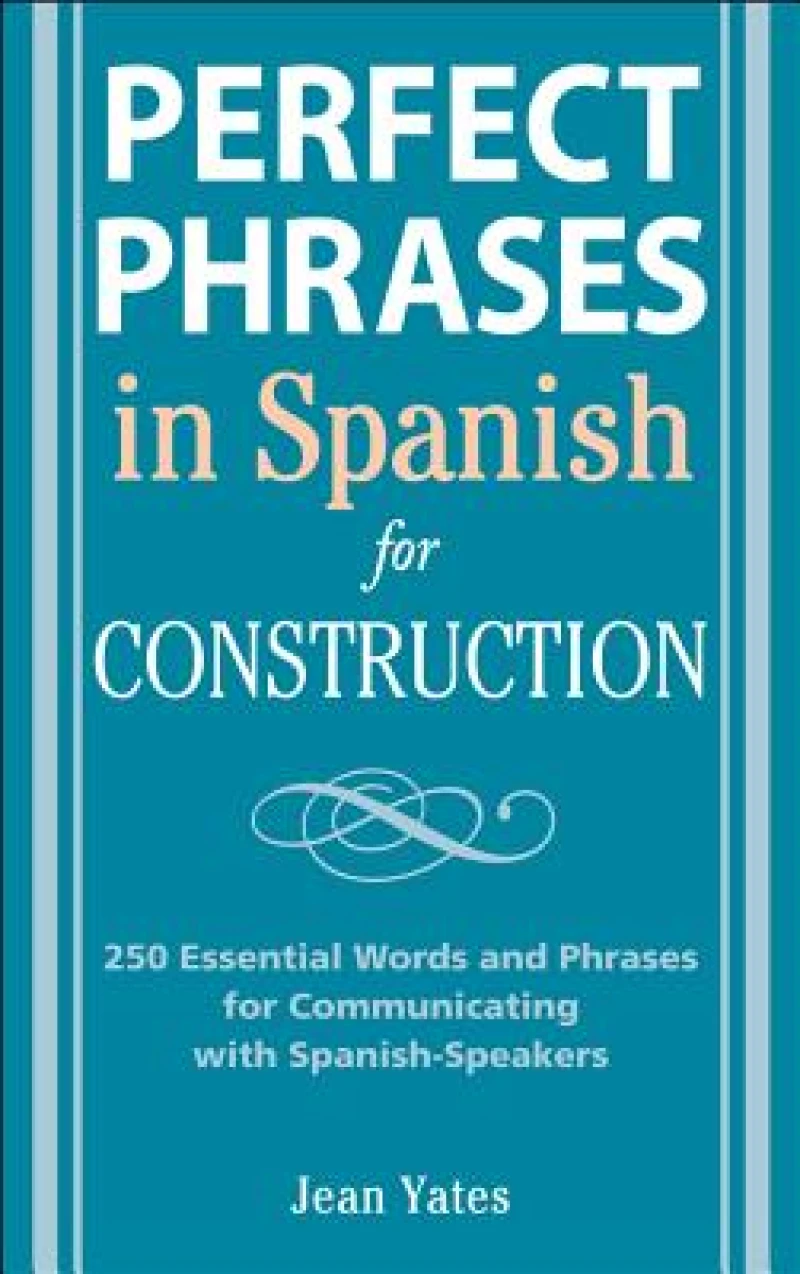 Perfect Phrases in Spanish for Construction