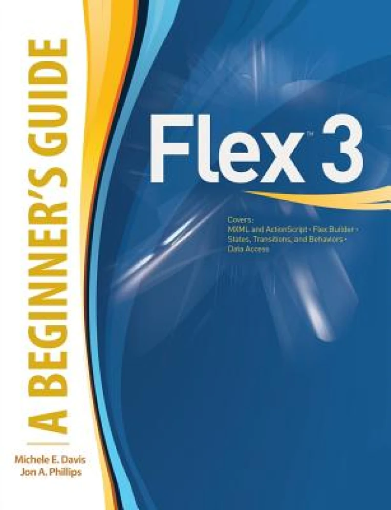 Flex™ 3: A Beginner's Guide