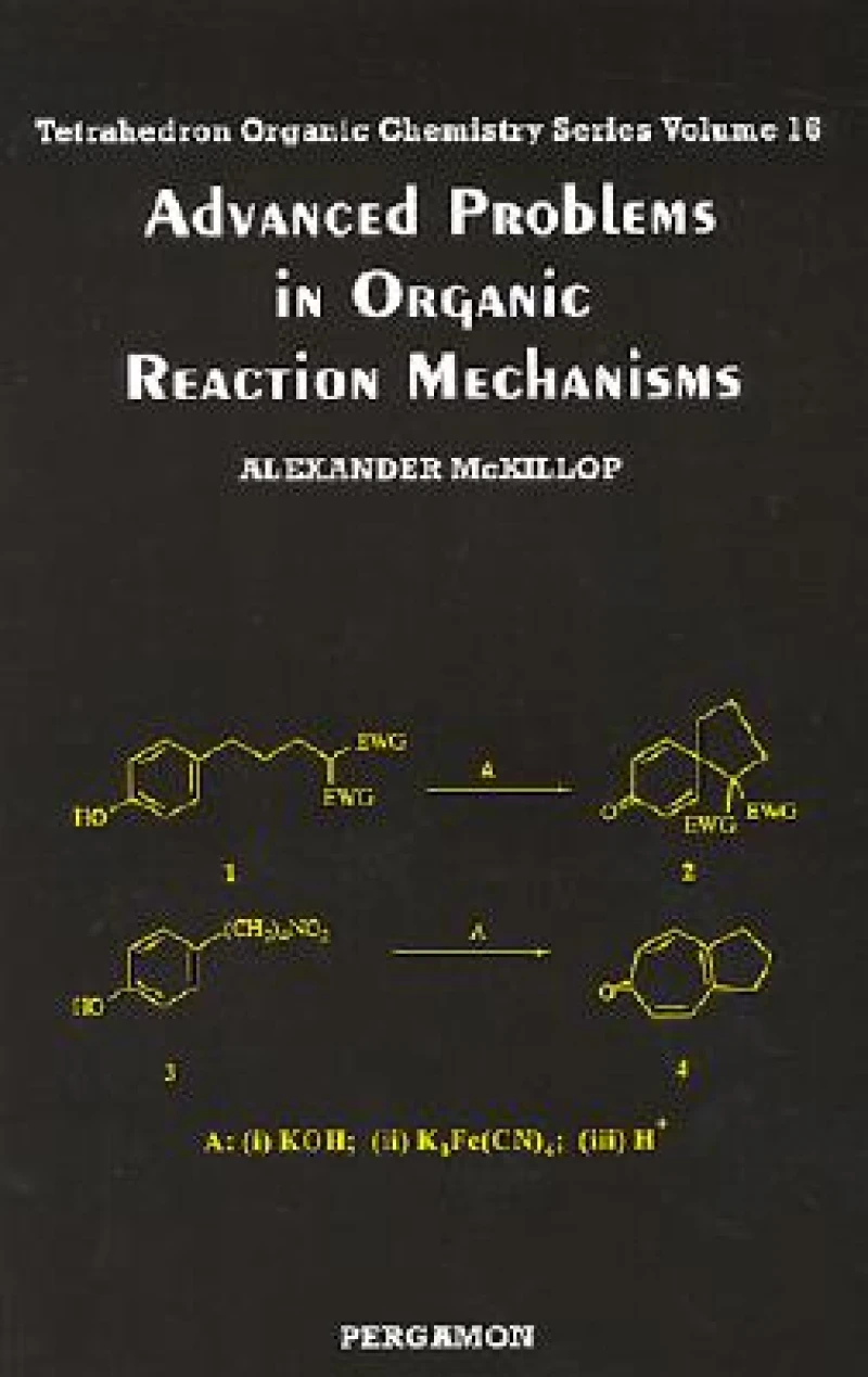 Advanced Problems in Organic Reaction Mechanisms