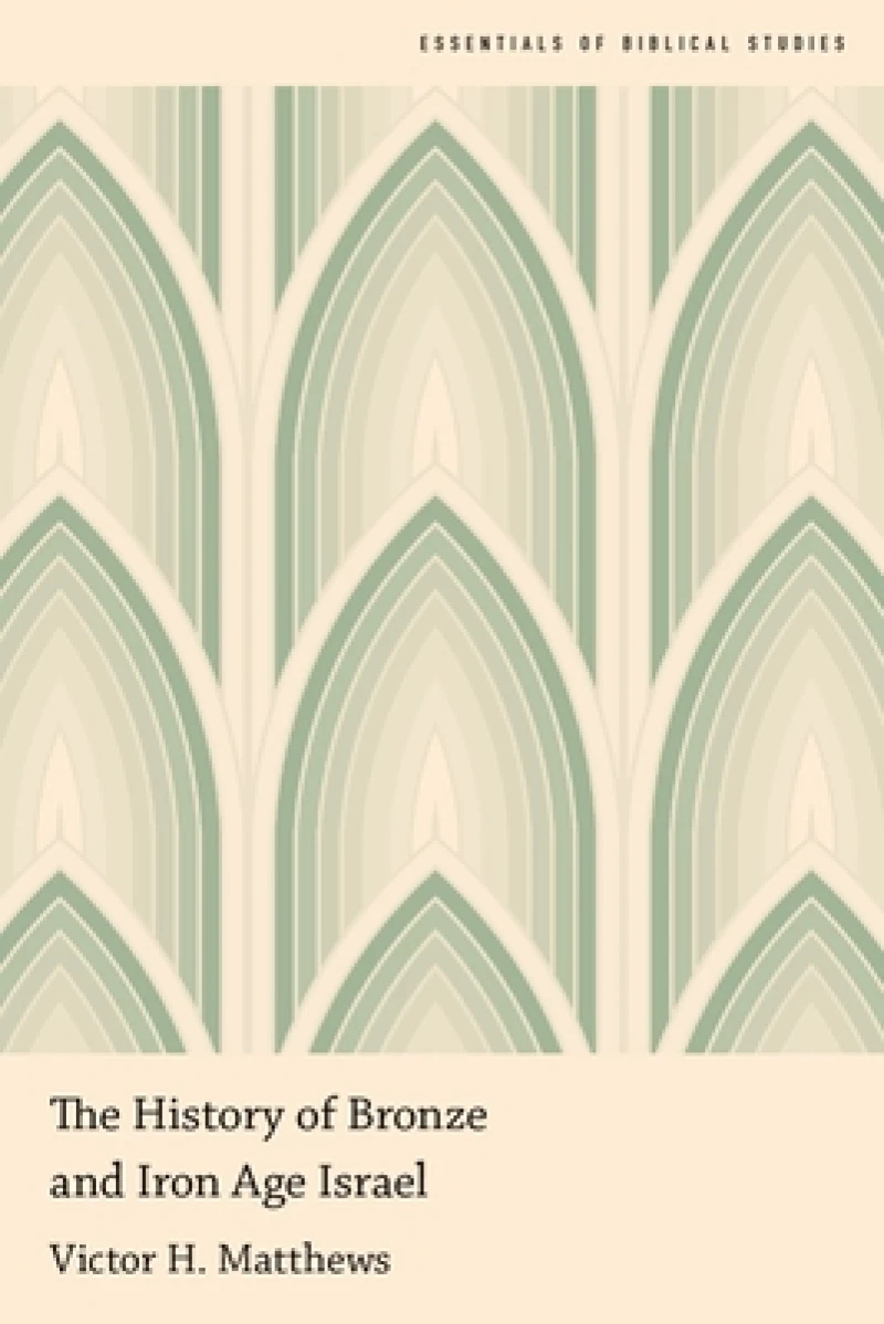 The History of Bronze and Iron Age Israel