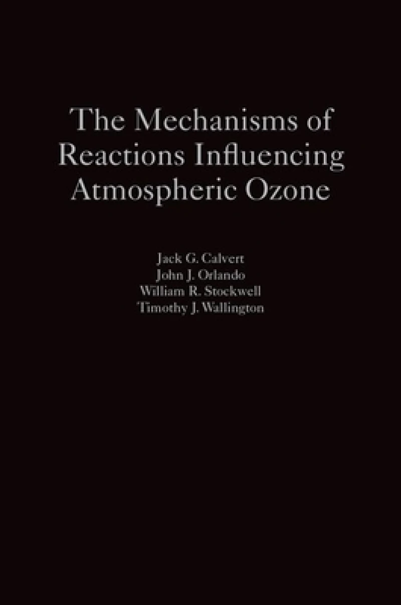 The Mechanisms of Reactions Influencing Atmospheric Ozone