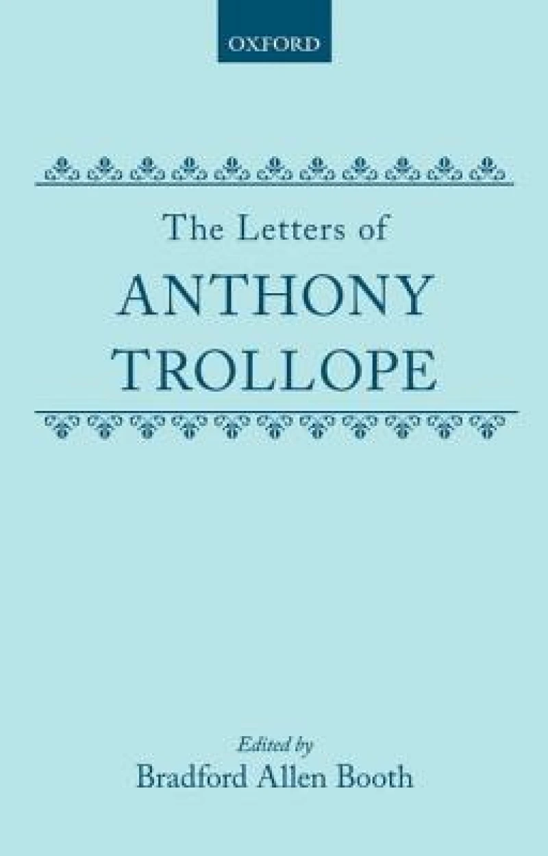 The Letters of Anthony Trollope