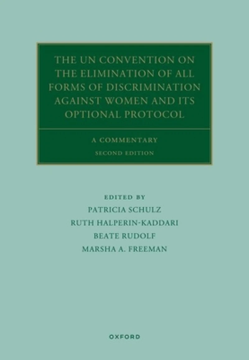 The UN Convention on the Elimination of All Forms of Discrimination Against Women and its Optional Protocol