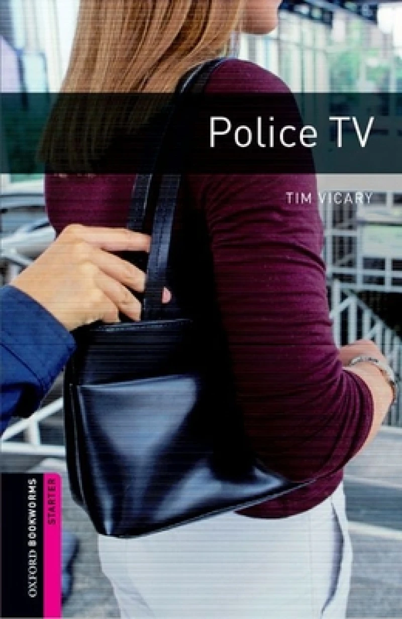 Oxford Bookworms Library: Starter: Police TV