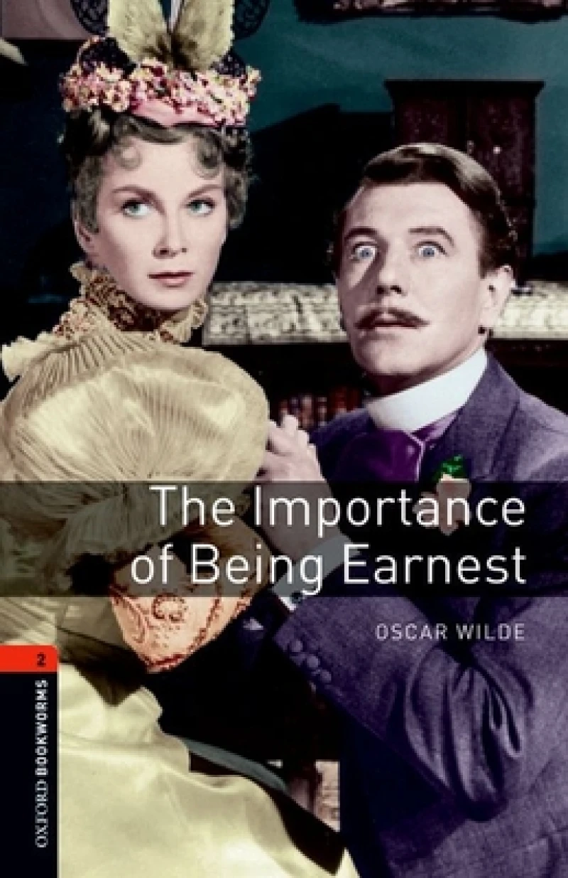 Oxford Bookworms Library: Level 2: The Importance of Being Earnest Playscript
