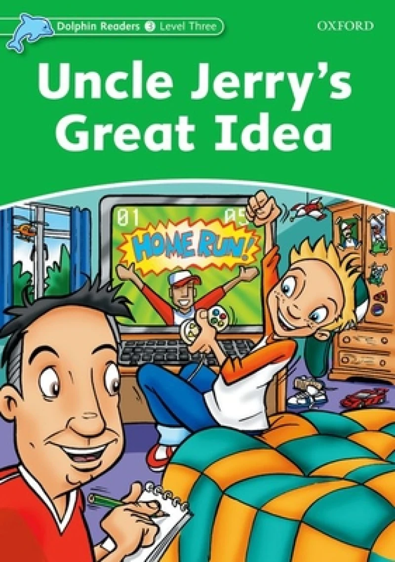 Dolphin Readers: Level 3: Uncle Jerry's Great Idea