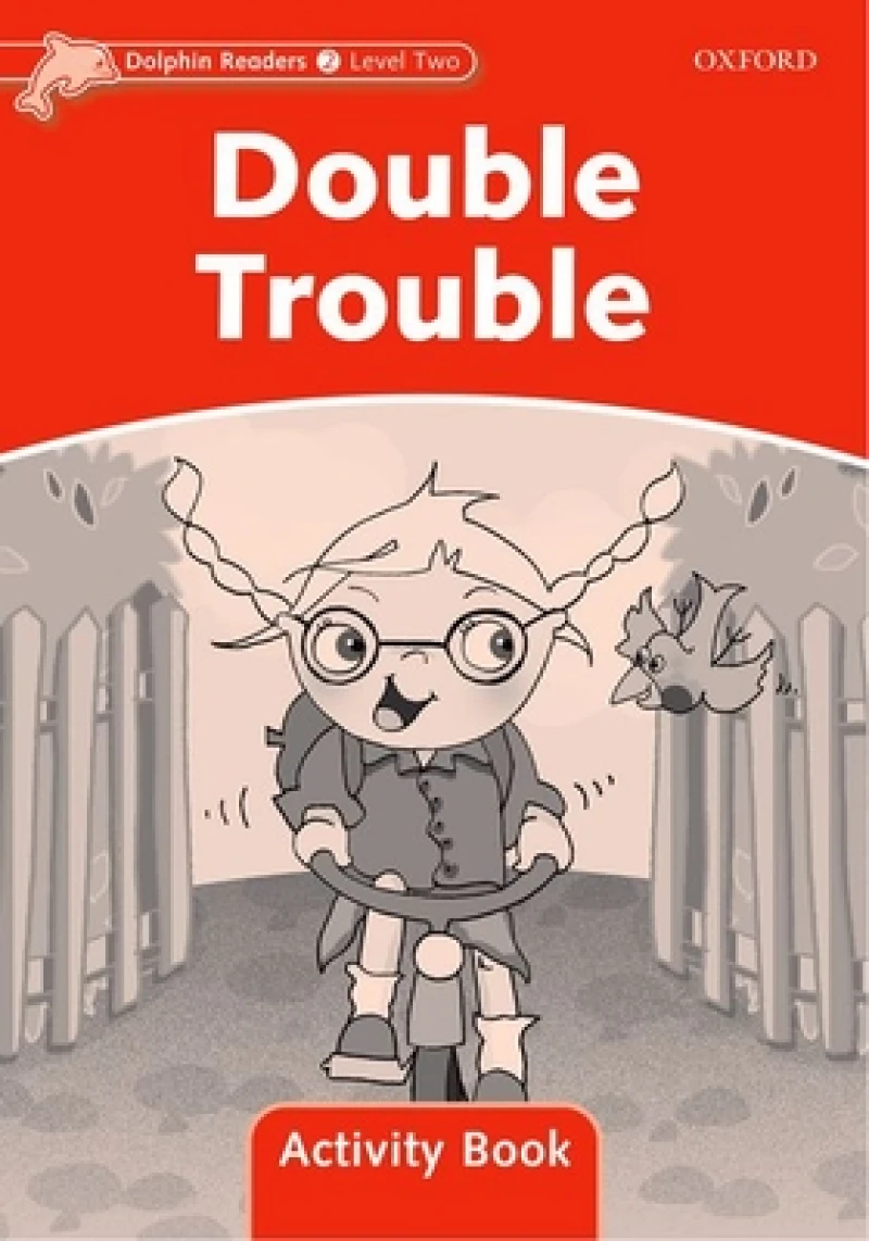 Dolphin Readers Level 2: Double Trouble Activity Book