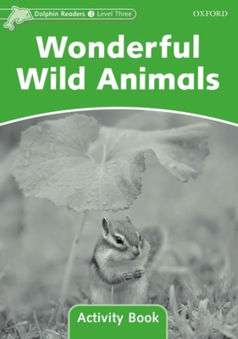 Dolphin Readers Level 3: Level 3: Wonderful Wild Animals Activity Book