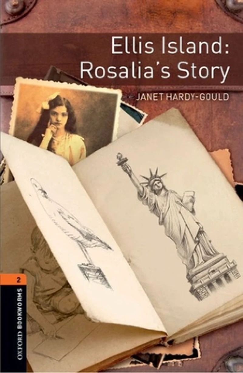Oxford Bookworms Library: Level 2: Ellis Island: Rosalia's Story