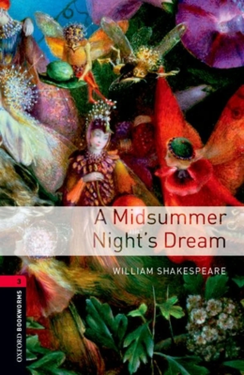 Oxford Bookworms Library: Level 3: A Midsummer Night's Dream