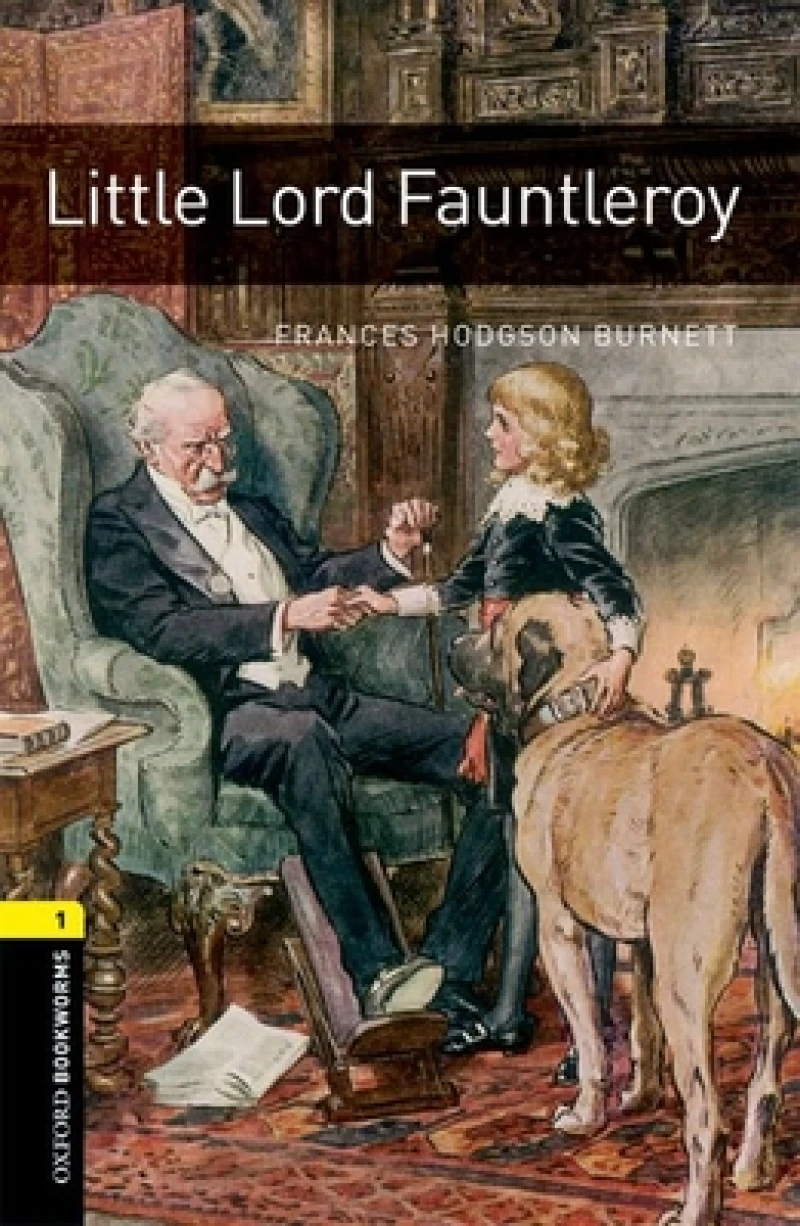 Oxford Bookworms Library: Level 1: Little Lord Fauntleroy