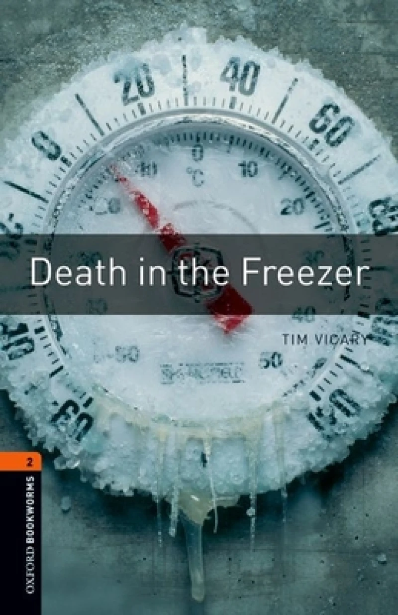 Oxford Bookworms Library: Level 2: Death in the Freezer