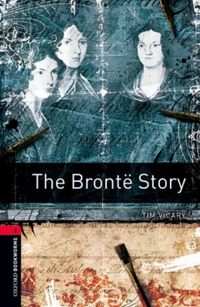 Oxford Bookworms Library: Level 4: The Bronte Story