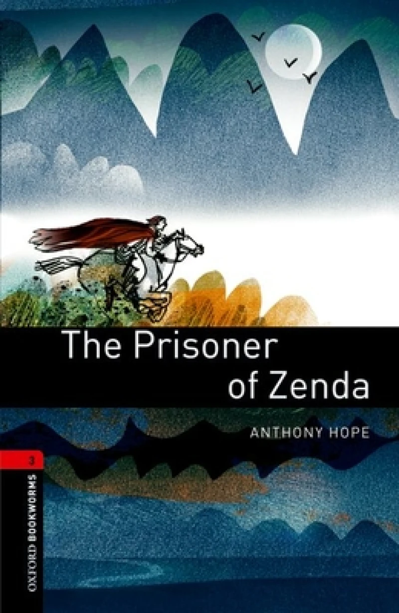 Oxford Bookworms Library: Level 3: The Prisoner of Zenda