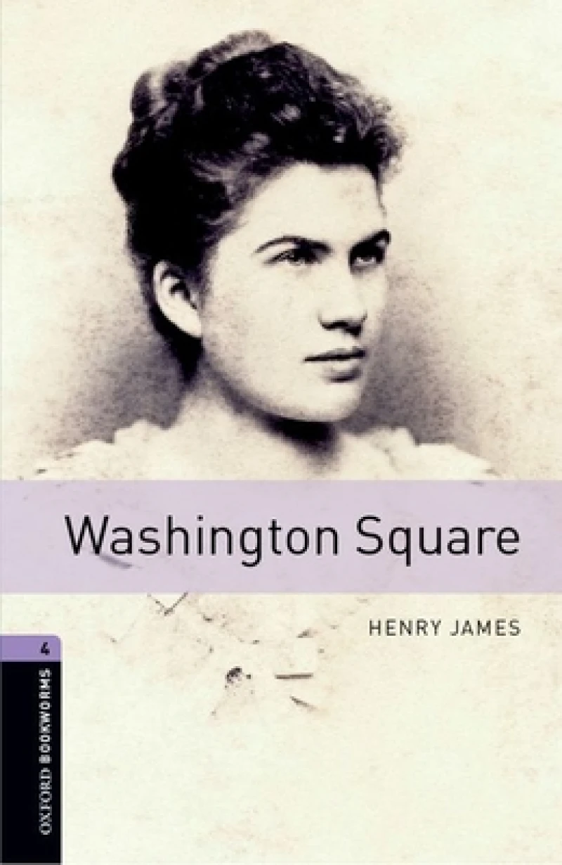Oxford Bookworms Library: Level 4: Washington Square