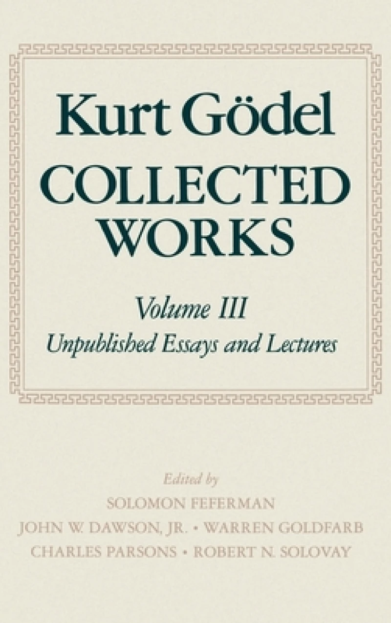 Kurt Godel: Collected Works: Volume III