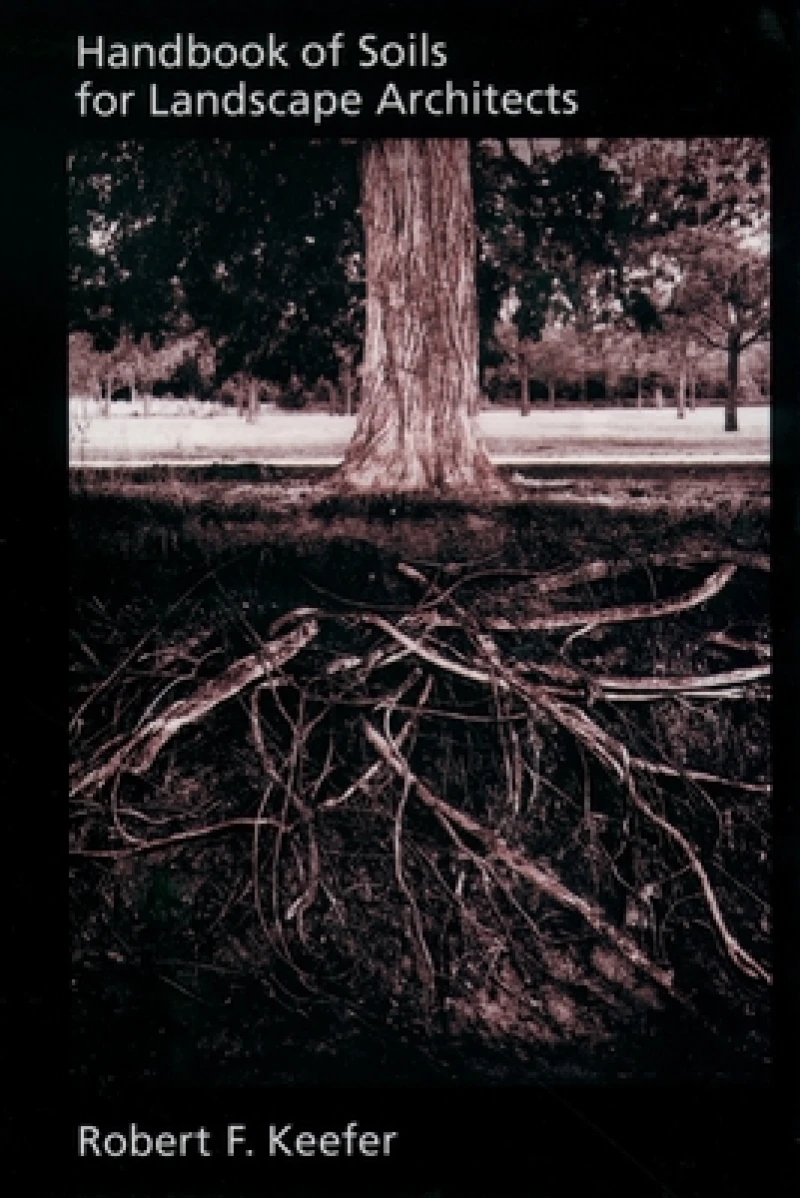 Handbook of Soils for Landscape Architects