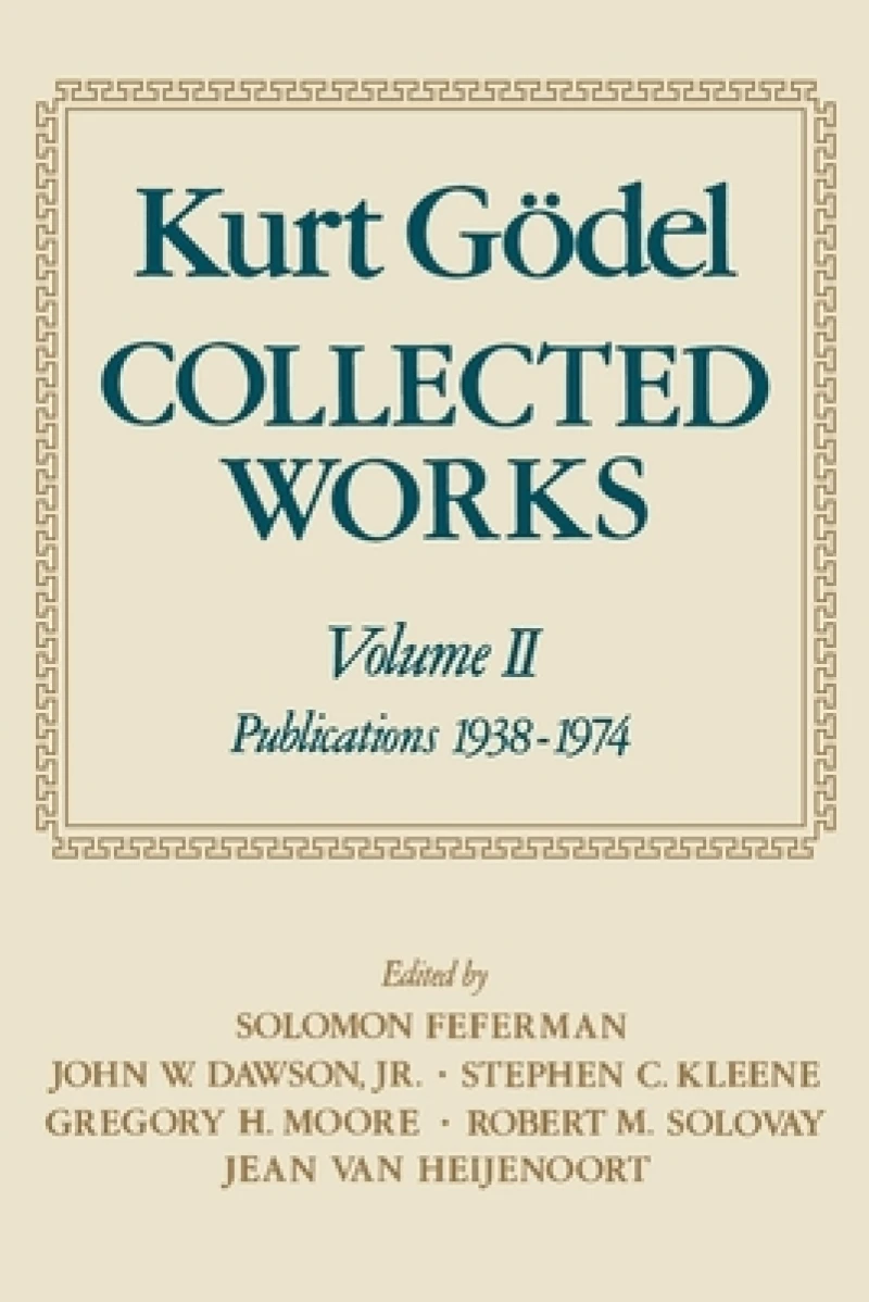 Kurt Godel: Collected Works: Volume II