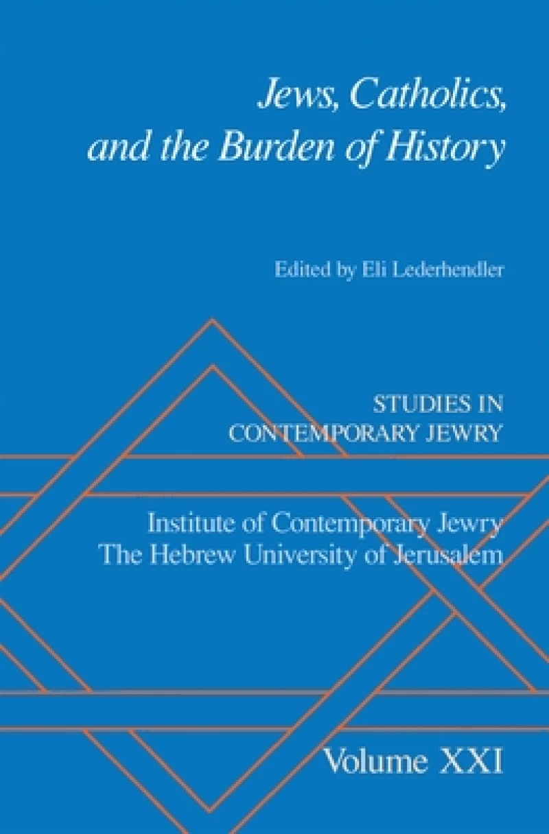Jews, Catholics, and the Burden of History
