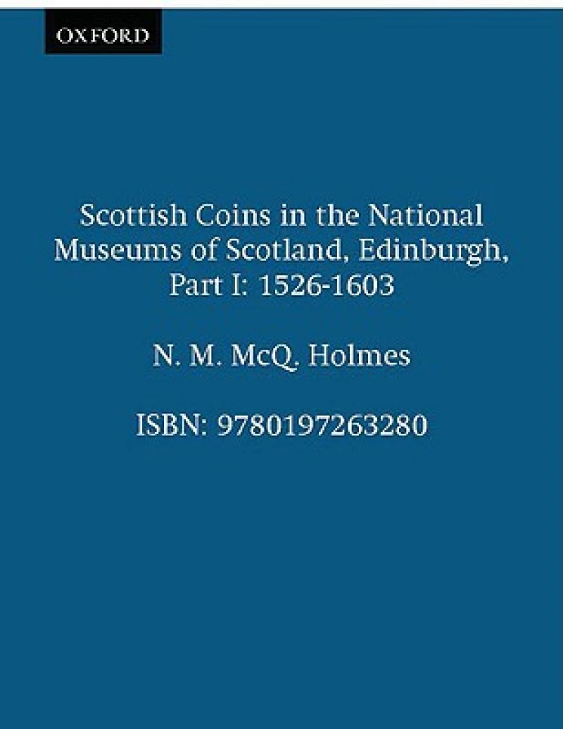 Scottish Coins in the National Museums of Scotland, Edinburgh