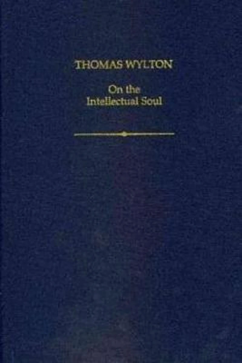Thomas Wylton: On the Intellectual Soul