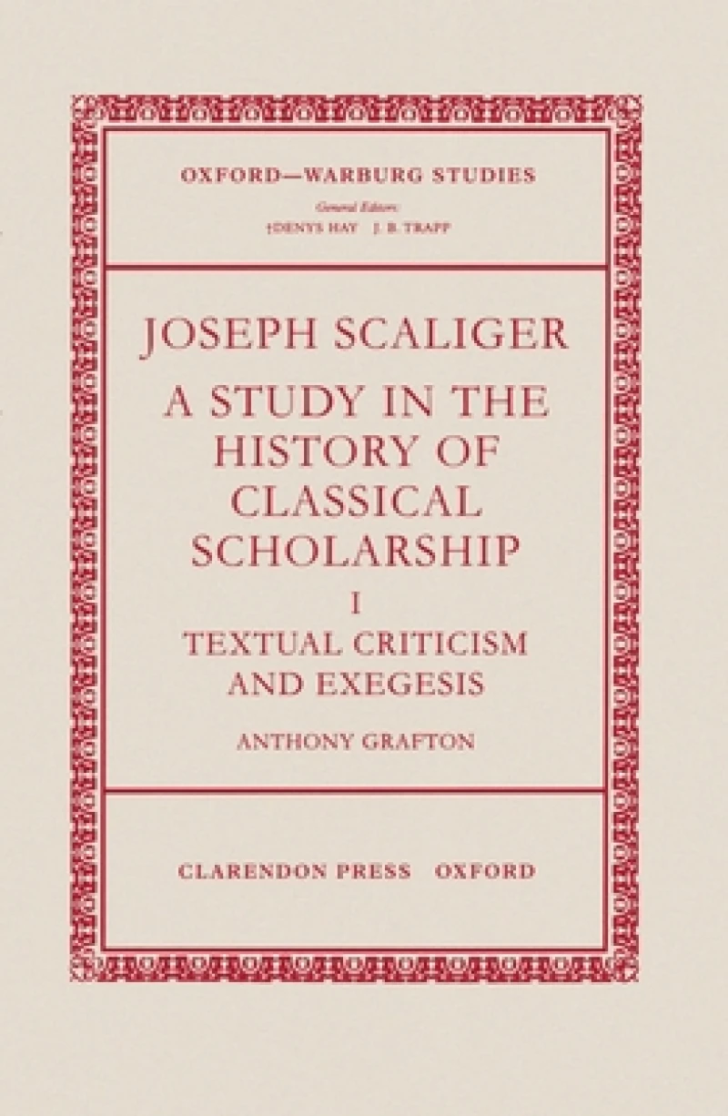 Joseph Scaliger: I: Textual Criticism and Exegesis