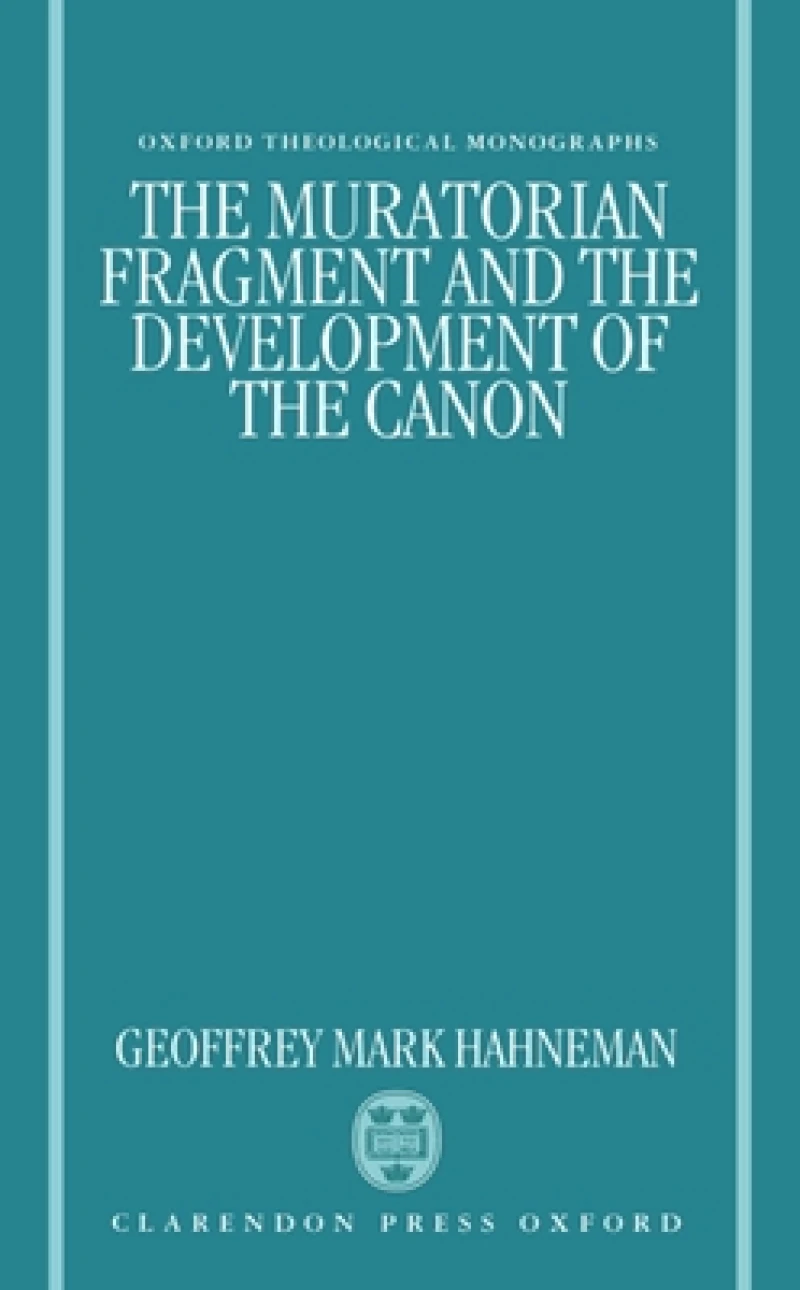 The Muratorian Fragment and the Development of the Canon