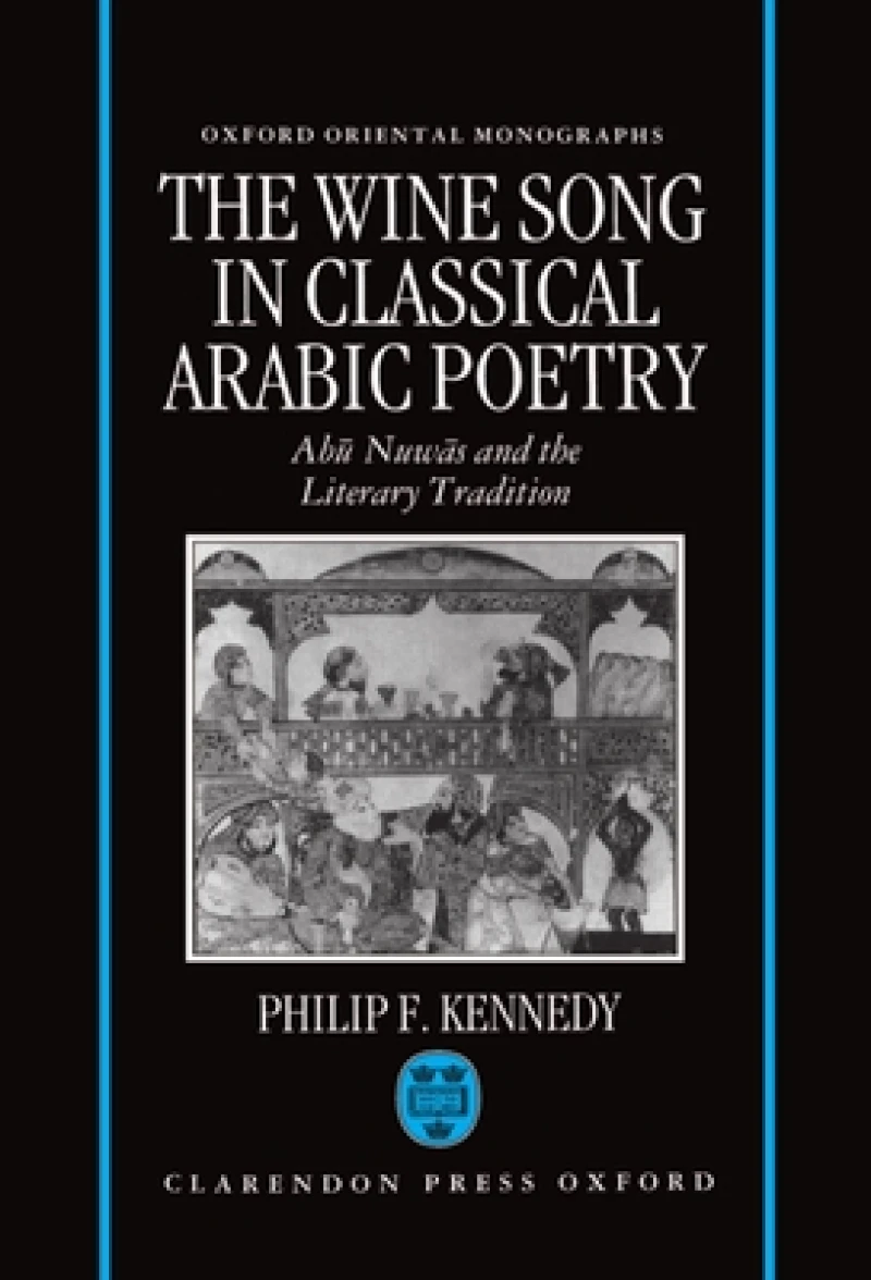 The Wine Song in Classical Arabic Poetry