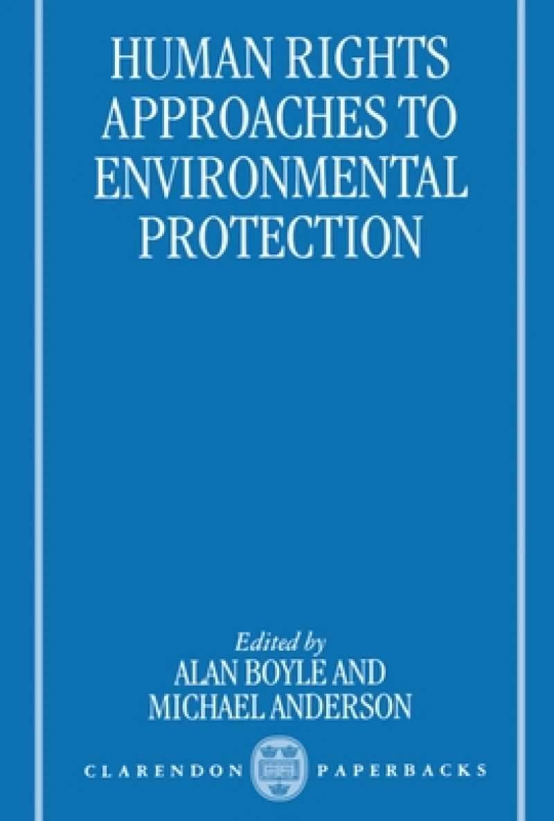Human Rights Approaches to Environmental Protection
