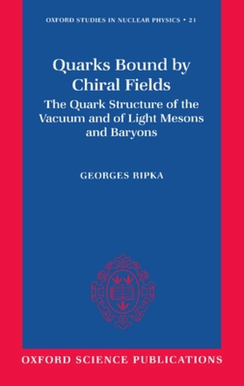 Quarks Bound by Chiral Fields