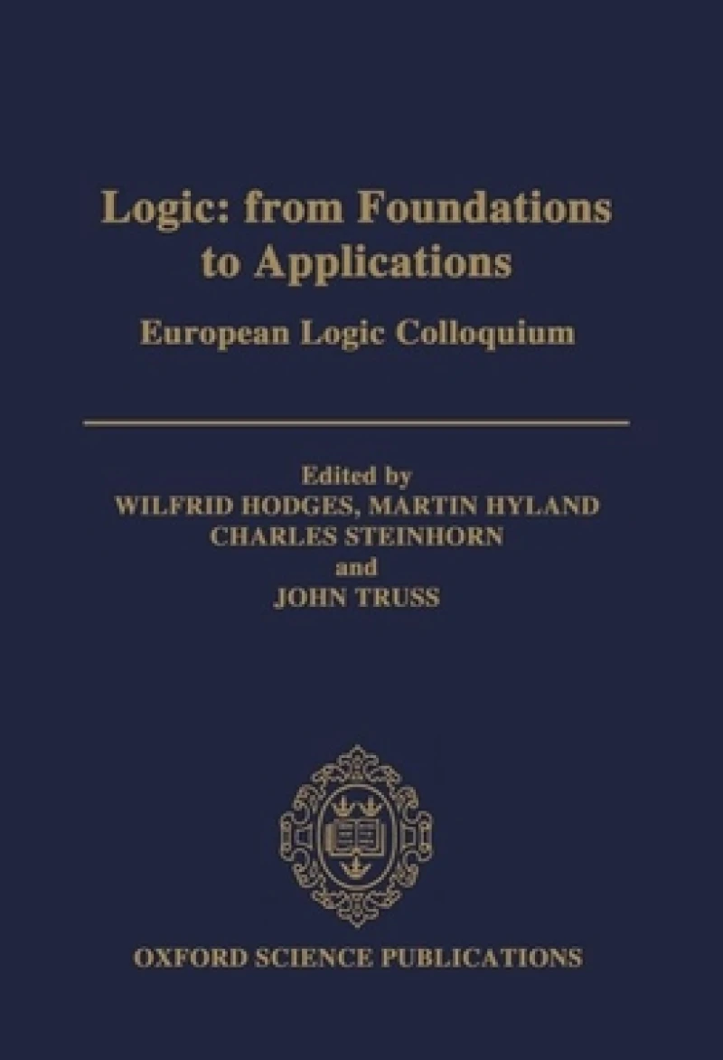 Logic: From Foundations to Applications