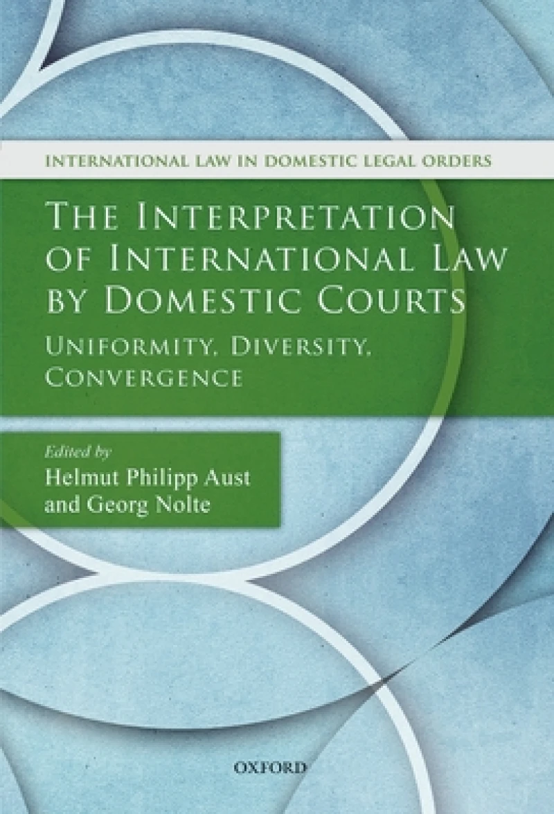 The Interpretation of International Law by Domestic Courts
