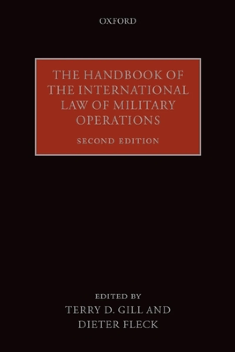 The Handbook of the International Law of Military Operations