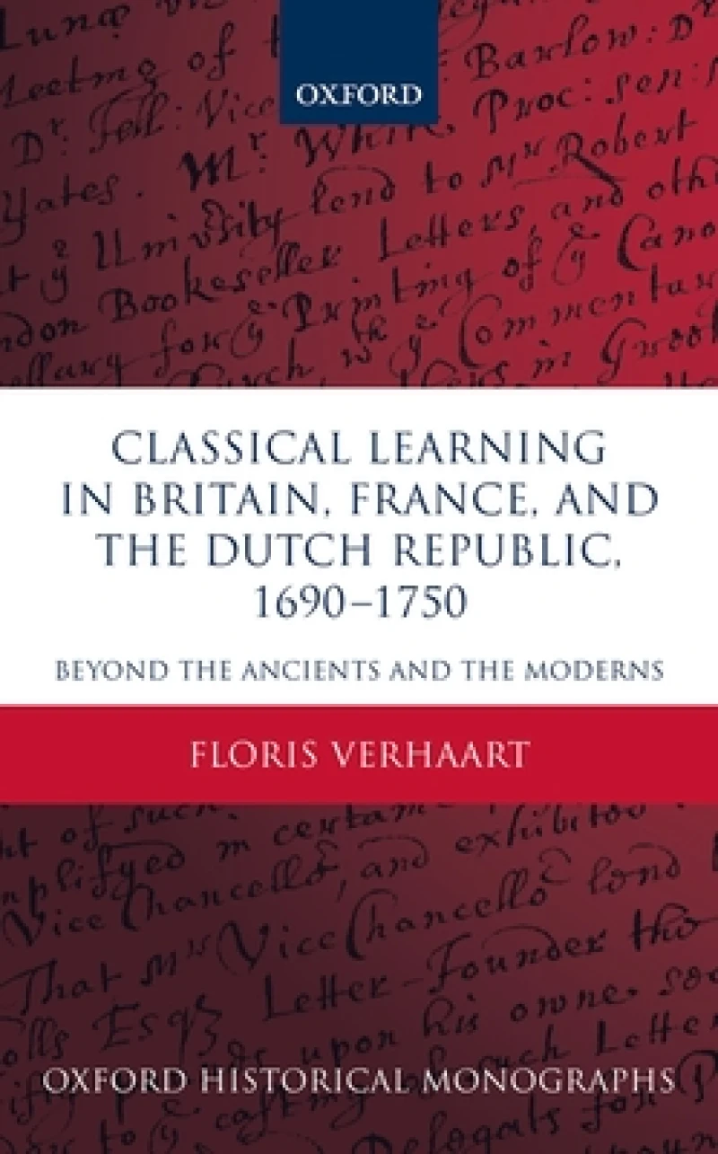 Classical Learning in Britain, France, and the Dutch Republic, 1690-1750