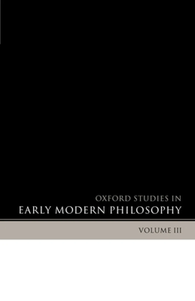 Oxford Studies in Early Modern Philosophy Volume 3