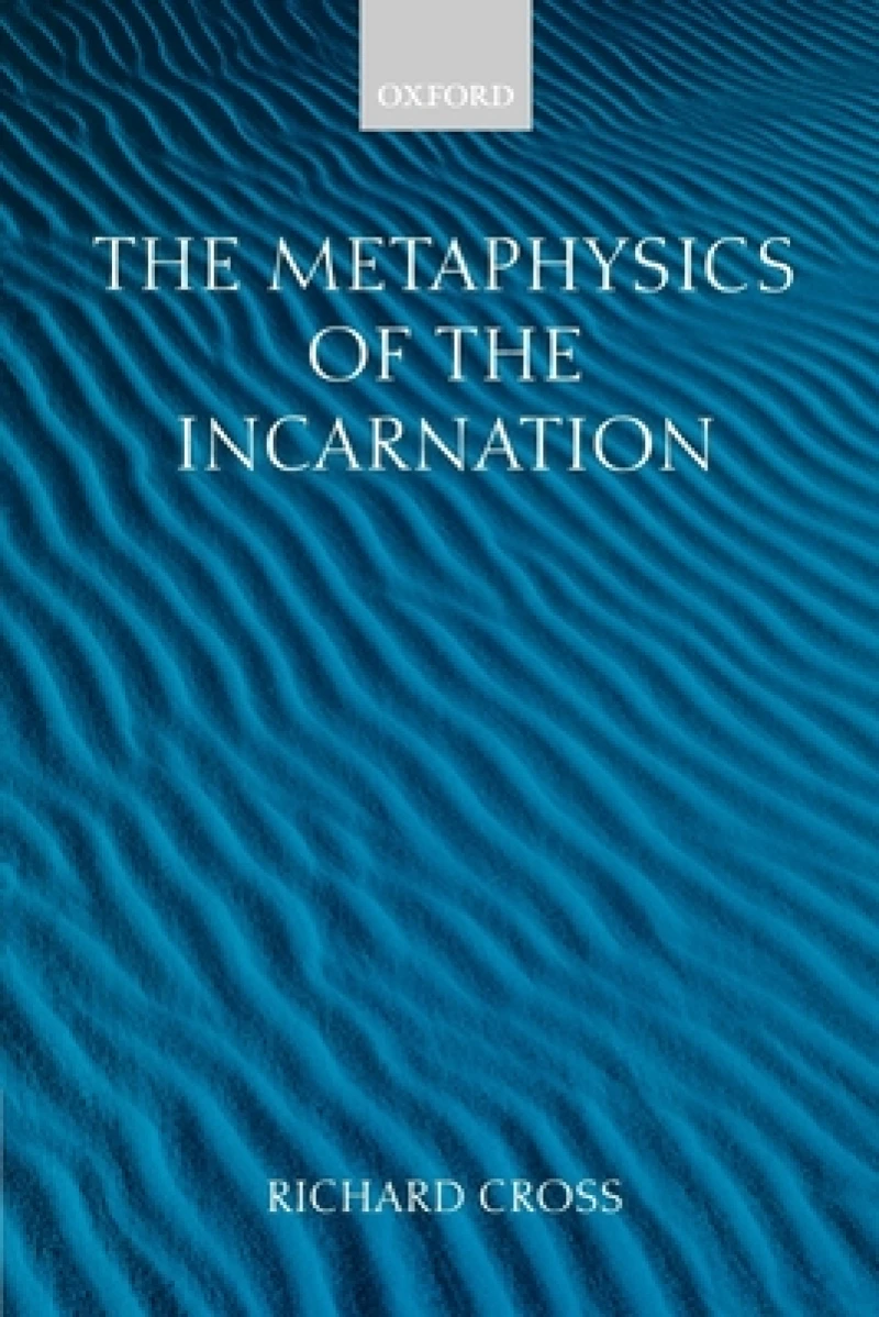 The Metaphysics of the Incarnation