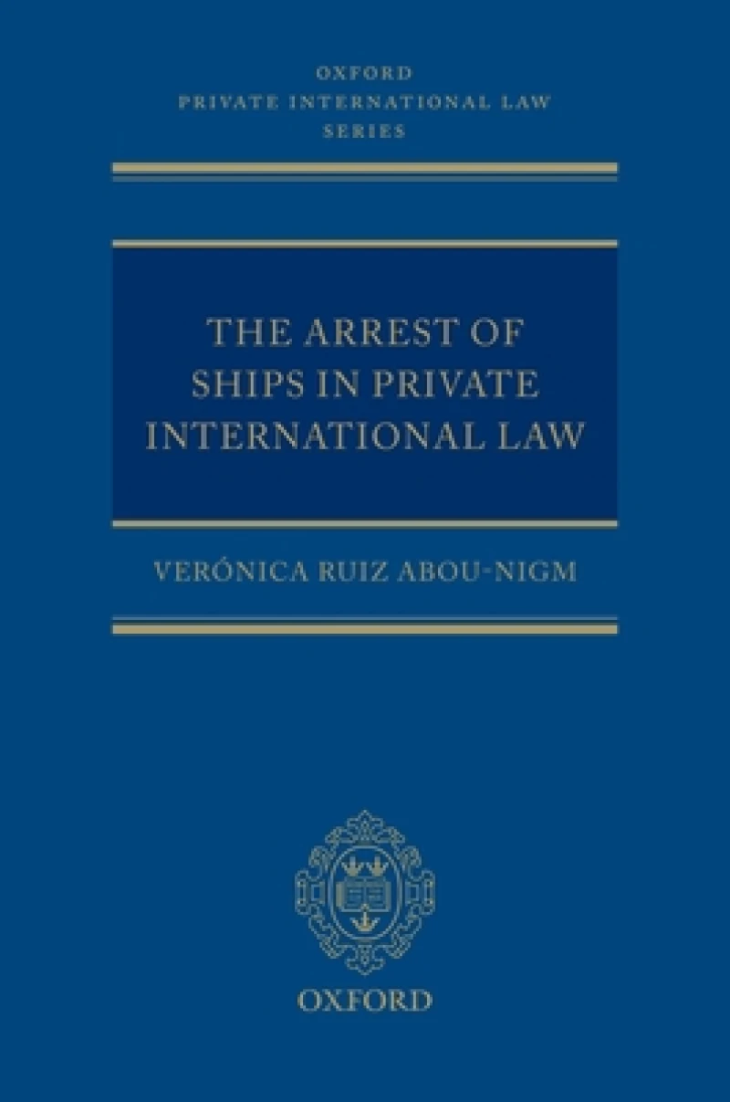 The Arrest of Ships in Private International Law