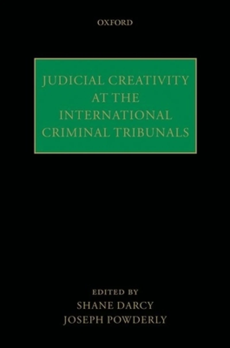 Judicial Creativity at the International Criminal Tribunals