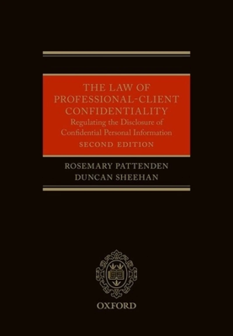 The Law of Professional-Client Confidentiality 2e