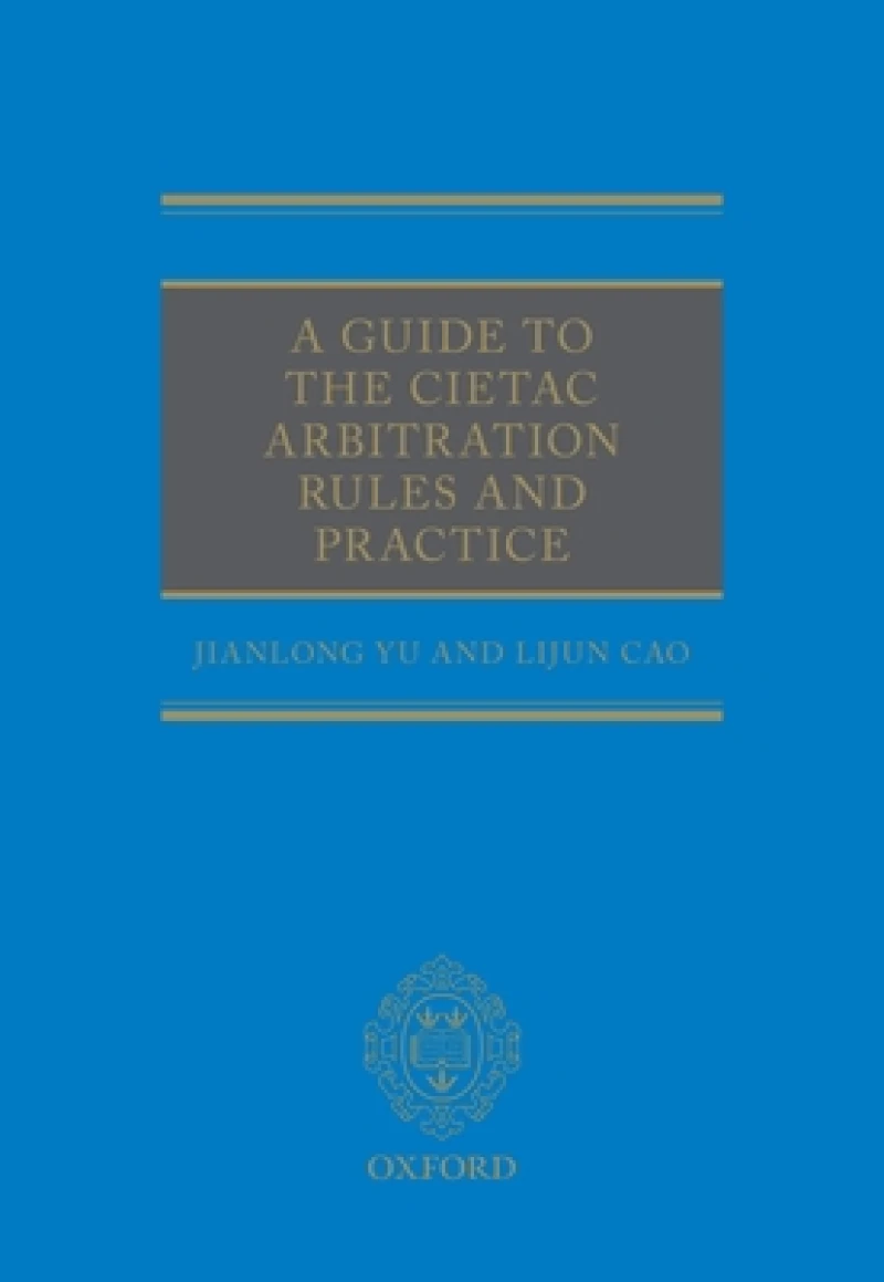 A Guide to the CIETAC Arbitration Rules