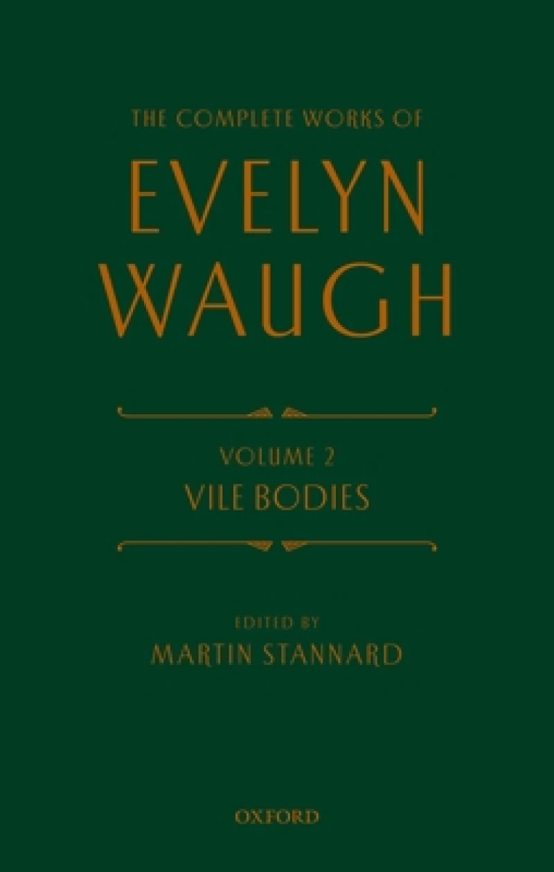 The Complete Works of Evelyn Waugh: Vile Bodies