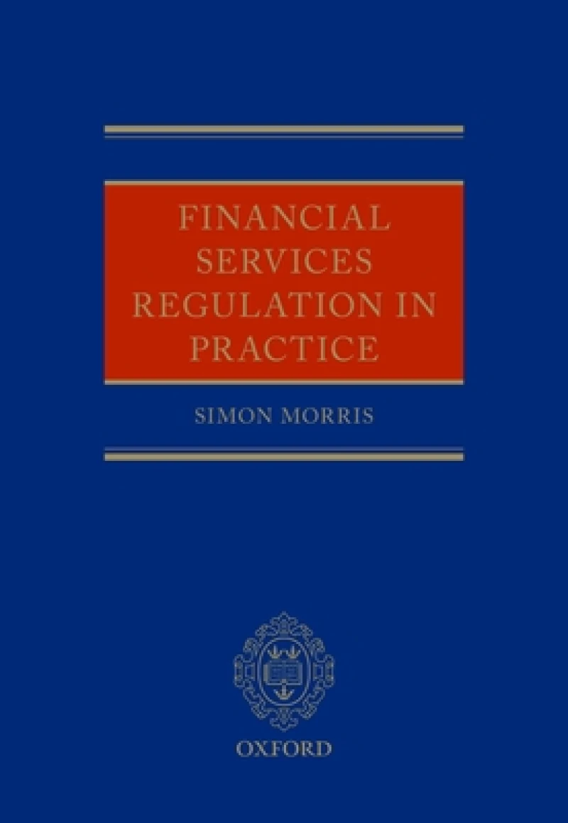 Financial Services Regulation in Practice