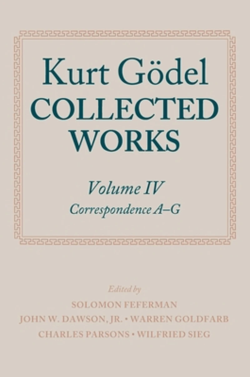 Kurt Godel: Collected Works: Volume IV