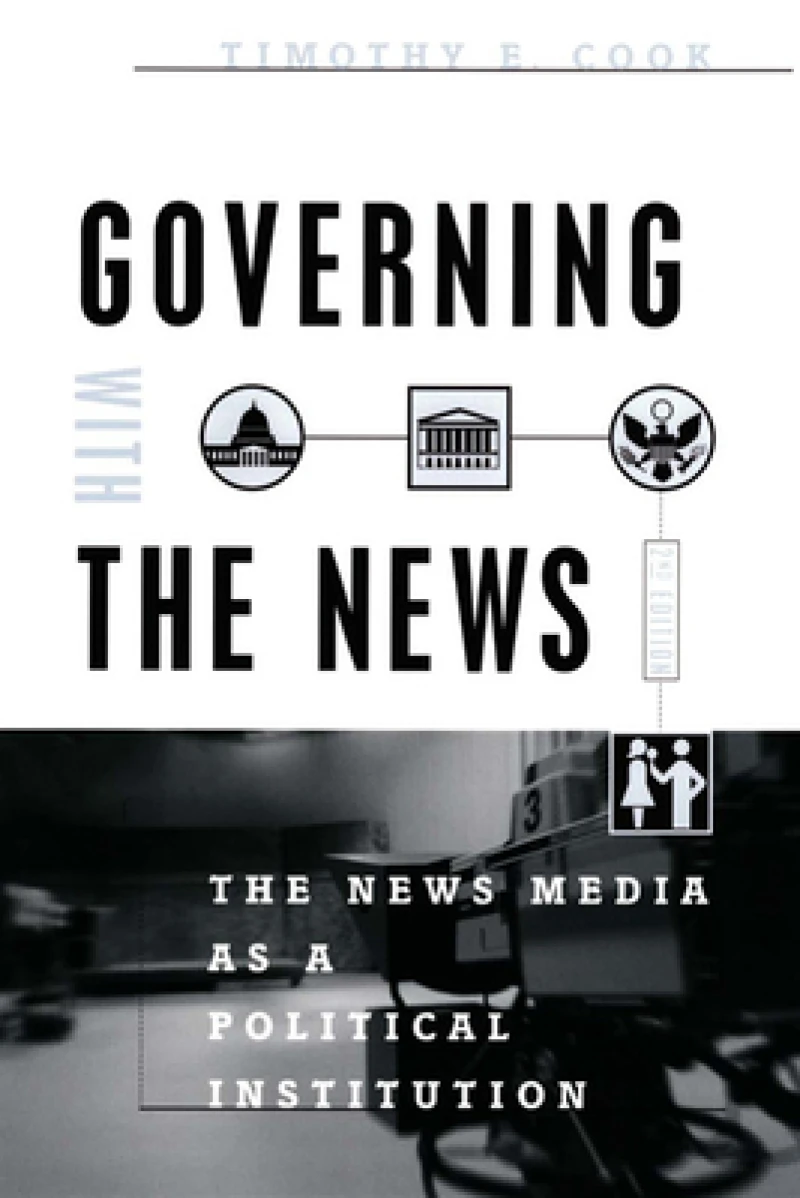 Governing With the News, Second Edition